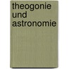 Theogonie Und Astronomie by Anton Krichenbauer