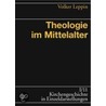 Theologie im Mittelalter door Volker Leppin