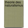 Theorie des Naturalismus door Onbekend