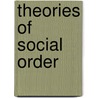 Theories of Social Order by Unknown