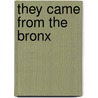 They Came from the Bronx door Neil Waldman