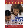 They Say My Kid's Gifted door F. Richard Olenchak
