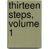 Thirteen Steps, Volume 1