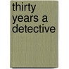Thirty Years a Detective by Allan Pinkerton