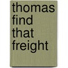 Thomas Find That Freight door Publications International