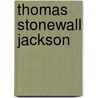 Thomas Stonewall Jackson by Robin Santos Doak