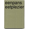 Eenpans eetplezier by J. van Mil