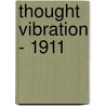 Thought Vibration - 1911 door William Walker Atkinson