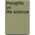 Thoughts On Life-Science