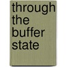 Through The Buffer State door John MacGregor