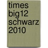 Times Big12 schwarz 2010 door Onbekend