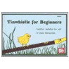 Tinwhistle for Beginners by Mizzy McCaskill