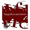Tipografia En Movimiento door Matt Woolman