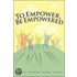 To Empower, Be Empowered