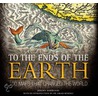 To The Ends Of The Earth by Jeremy Harwood