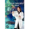 To Your Own Self Be True door Ray Melnik