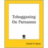 Tobogganing On Parnassus by Franklin P. Adams