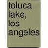Toluca Lake, Los Angeles door Miriam T. Timpledon