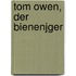 Tom Owen, Der Bienenjger