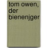 Tom Owen, Der Bienenjger by Wilhelm Eduard Drugulin