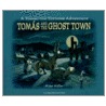 Tomas and the Ghost Town door Mike Miller