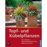 Topf- und Kübelpflanzen by Joanna K. Harrison