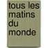Tous Les Matins Du Monde