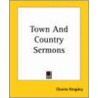 Town And Country Sermons by Charles Kingsley