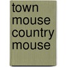 Town Mouse Country Mouse by Jan Brett
