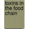 Toxins In The Food Chain door Sarah Levette