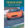 Track Day Driver's Guide by Art Markus