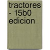 Tractores - 15b0 Edicion door Manuel Arias Paz