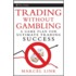 Trading Without Gambling