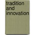 Tradition and Innovation