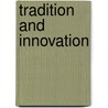 Tradition and Innovation door Richard Kuhns