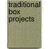Traditional Box Projects