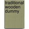 Traditional Wooden Dummy door Tony Massengill