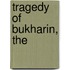 Tragedy Of Bukharin, The