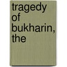 Tragedy Of Bukharin, The door Donny Gluckstein