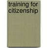 Training For Citizenship by Joseph Warren Smith