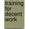 Training For Decent Work by Cinterfor Ilo Cinterfor