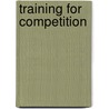 Training for Competition by David Meyer