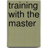 Training with the Master door Akira Toriyama