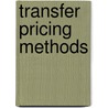 Transfer Pricing Methods door Robert Feinschreiber