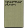 Transformacion Educativa door Nestor Barallobres