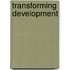 Transforming Development