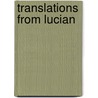 Translations From Lucian by Luciani