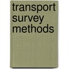 Transport Survey Methods door Patrick Bonnel