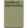 Treatise On Trigonometry door James Edward Oliver