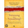 Trennung oder Neuanfang? door Matt Galan Abend